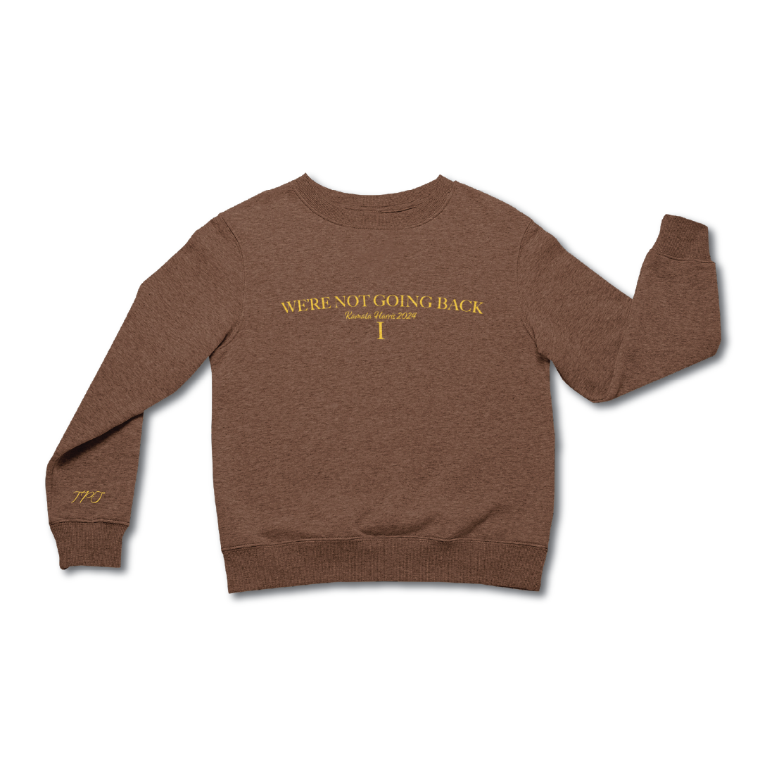 Men’s Brown and Gold “We’re Not Going Back”, Crewneck